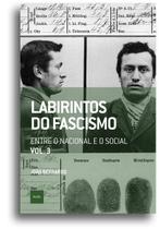 Livro - Labirintos do fascismo: Entre o nacional e o social