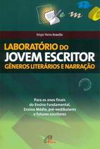 Livro - Laboratório do jovem escritor: gêneros literários e narração