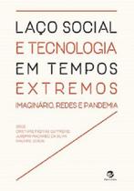 Livro - Laço social e tecnologia em tempos extremos