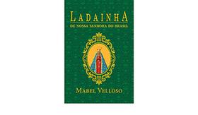 Livro - Ladainhas de Nossa Senhora de Santo Amaro da purificação e do Brasil