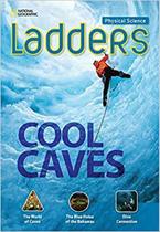 Livro Ladders Physical Science - Cool Caves (On-Level) - Cengage (Elt)