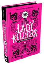 Livro - Lady Killers: Assassinas em Série