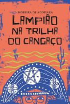 Livro - Lampião na trilha do cangaço Livro - Lampião na trilha do cangaço