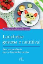 Livro - Lancheira gostosa e nutritiva!