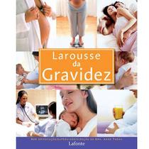 Livro Larousse Da Gravidez - Lafonte