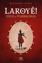Livro - Laroyê! Exús e Pombagiras