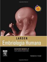 Livro Larsen - Embriologia Humana - Elsevier