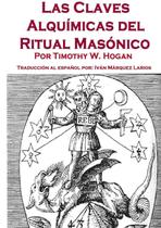 Livro Las Claves Alquímicas del Ritual Masónico (Espanhol) - Lulu