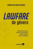 Livro - Lawfare de Gênero-Violência Processual, Institucional e Política Contra as Mulheres - 1ª Edição 2024