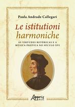 Livro - Le Istitutioni Harmoniche: