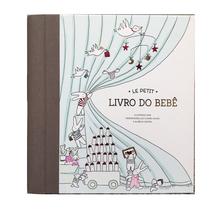 Livro - Le Petit – O livro do Bebê Livro - Le Petit – O livro do Bebê