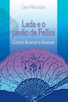 Livro - Leda e o pavão de Fellini Livro - Leda e o pavão de Fellini