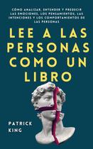 Livro Lee a las personas como un libro: Cómo analizar, entender