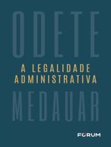 Livro - Legalidade Administrativa,A Livro - Legalidade Administrativa,A