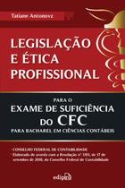 Livro - Legislação e ética profissional para o exame de suficiências do CFC Livro - Legislação e ética profissional para o exame de suficiências do CFC