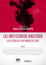 Livro - Lei Antiterror Anotada: Lei 13.260 de 16 de março de 2016 2018 Livro - Lei Antiterror Anotada: Lei 13.260 de 16 de março de 2016 2018