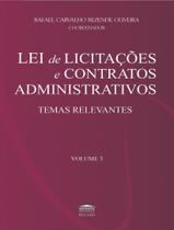Livro - Lei De Licitacoes E Contratos Administrativos - Temas Relevantes - Vol. 03 Livro - Lei De Licitacoes E Contratos Administrativos - Temas Relevantes - Vol. 03