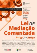 Livro - LEI DE MEDIAÇÃO COMENTADA ARTIGO POR ARTIGO - 3ª ED - 2022