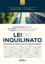 Livro - LEI DO INQUILINATO: EXAME DOS 30 ANOS DA LEI DE LOCAÇÃO URBANA - 1ª ED - 2021 Livro - LEI DO INQUILINATO: EXAME DOS 30 ANOS DA LEI DE LOCAÇÃO URBANA - 1ª ED - 2021