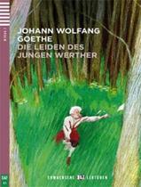 Livro - Leiden Des Jungen Werther, Die - Erwachsene Eli-Lekturen B1 - Downloadable Multimedia - EUROPEAN LANGUAGE INSTITUTE