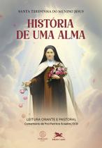 Livro - Leitura orante e pastoral - HISTÓRIA DE UMA ALMA Livro - Leitura orante e pastoral - HISTÓRIA DE UMA ALMA