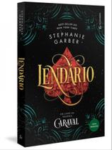 Livro - Lendário (Trilogia Caraval, vol. 2) (Nova tradução/Nova edição – Pela Gutenberg)