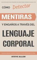 Livro Lenguaje Corporal Detect Lies & Deception Spanish Ed Livro Lenguaje Corporal Detect Lies & Deception Spanish Ed