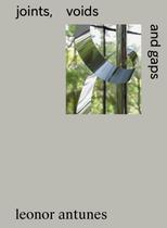 Livro - Leonor Antunes: joints, voids and gaps
