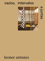 Livro - Leonor Antunes: vazios, intervalos e juntas