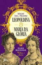 Livro - Leopoldina e Maria da Glória