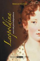 Livro - Leopoldina, uma vida pela Independência