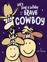 Livro - LetS Sing A Lullaby With The Brave Cowboy