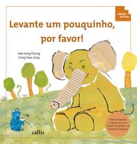Livro - Levante um Pouquinho, Por Favor!