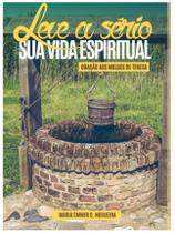 Livro Leve a Sério Sua Vida Espiritual - Maria Emmir O. Nogueira
