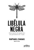Livro - Libélula negra: gerenciamento de equipes para alta performance em 7 lições Livro - Libélula negra: gerenciamento de equipes para alta performance em 7 lições