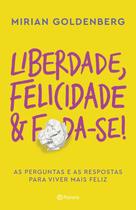 Livro - Liberdade, felicidade e foda-se!