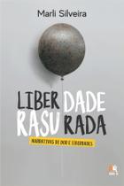 Livro - Liberdade rasurada - Narrativas de dor e liberdades