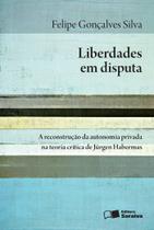 Livro - Liberdades em disputa - 1ª edição de 2013