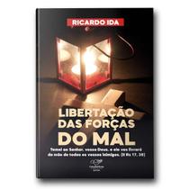 Livro Libertação Das Forças Do Mal - Ricardo Ida - Canção nova