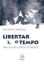 Livro - Libertar o tempo Livro - Libertar o tempo