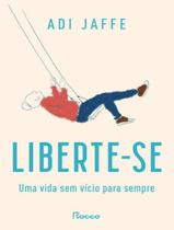 Livro - Liberte-Se - ROCCO - JAFFE, ADI