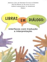 Livro - Libras Em Dialogo: Interface Com Traducao E Interpretacao