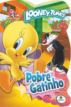 Livro - Licenciados recortados(BRC): Looney Tunes. Pobre gatinho!
