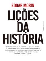 Livro - Licoes Da Historia - A Principal Licao Da Historia E Que Ela Ilumina As Diversas Faces Da Humanidade, Os Diferentes Comportamentos Humanos, Mas Tambem