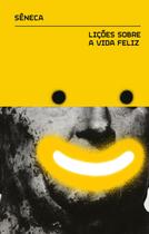 Livro - Lições sobre a vida feliz Livro - Lições sobre a vida feliz