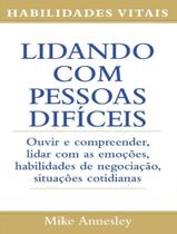 Livro - Lidando Com Pessoas Dificeis Livro - Lidando Com Pessoas Dificeis