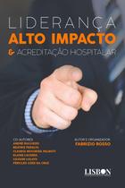 Livro - Liderança alto impacto & Acreditação Hospitalar