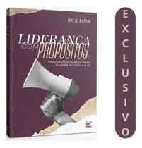 Livro Liderança Com Propósitos Ferramentas Bíblicas Para Líderes Inspirados Por Rick Warren