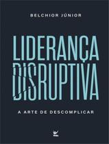 Livro - Liderança Disruptiva - VIDA