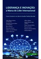 Livro - Liderança e inovação: A marca do líder internacional como construir-se líder de gestão padrão mundial